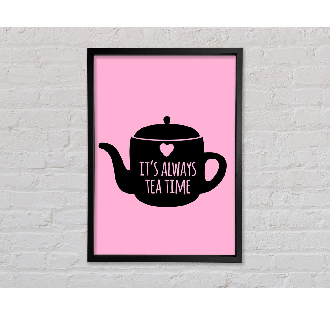 It's Always Teatime - Einzelner Bilderrahmen Typografie auf Leinwand