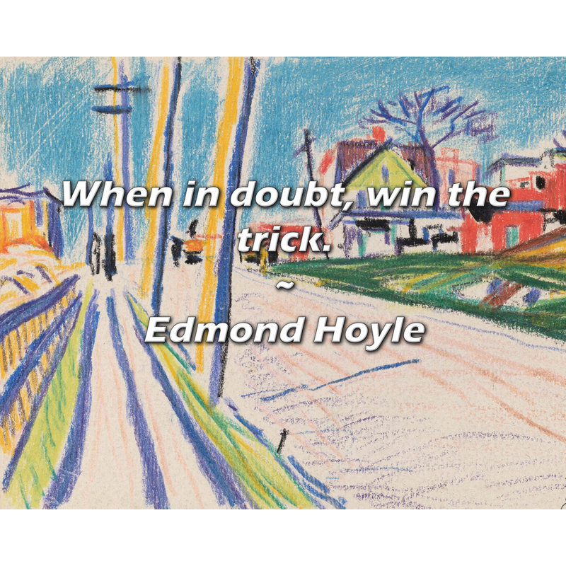 Citation artistique «En cas de doute, gagnez le tour». Toile tendue par Edmond Hoyle, H 48 po x l 33 po