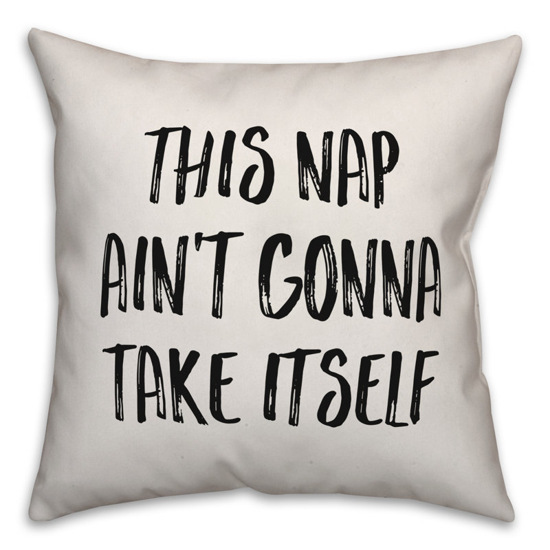  Coussin This Nap Ain n'Going to Take Itself, 18 po x 18 po