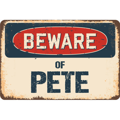 Beware of Pete Sign
