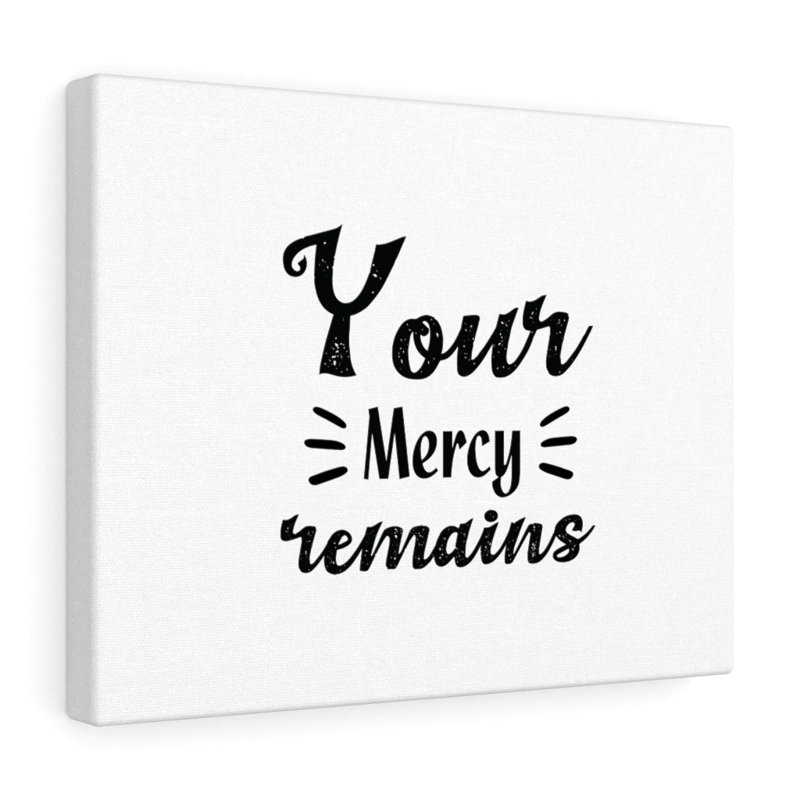 Your Mercy Remains 1 Piece Wrapped Canvas Wall Art, 46cm H x 61cm W