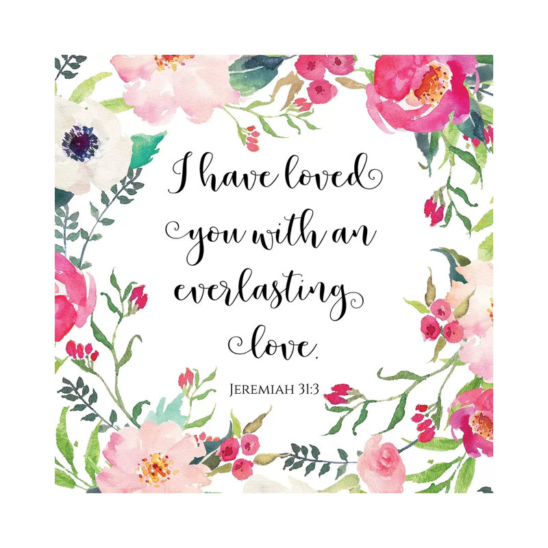 I Have Loved You With An Everlasting Love, Jeremiah 31:3 - Print on Canvas, Wrapped Canvas, 66.04cm H x 66.04cm W x 3.81cm D