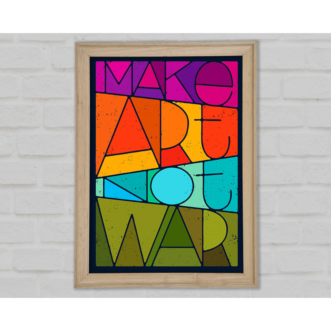 Make Art Not War - Single Picture Frame Typography