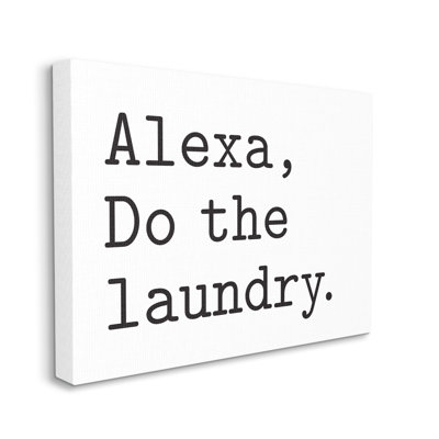 Alexa Do the Laundry Typewriter Typography Minimal Text Super Oversized Stretched Canvas Wall Art by Lettered and Lined