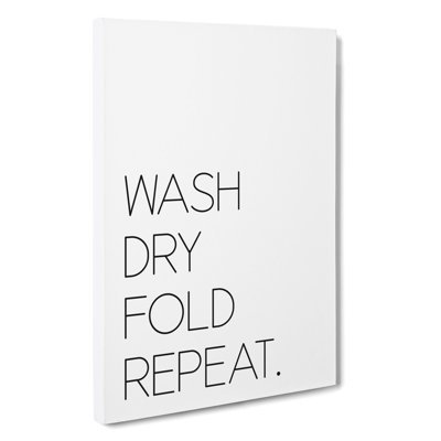 Wash Dry Fold Repeat Typography - Wrapped Canvas