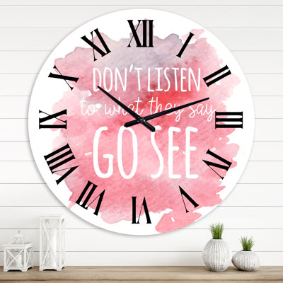 Ne pas écouter ce qu'ils disent, allez voir - Horloge murale traditionnelle
