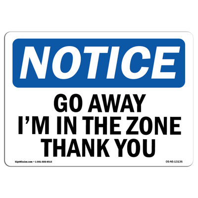 Go Away I'm in the Zone Thank You Sign