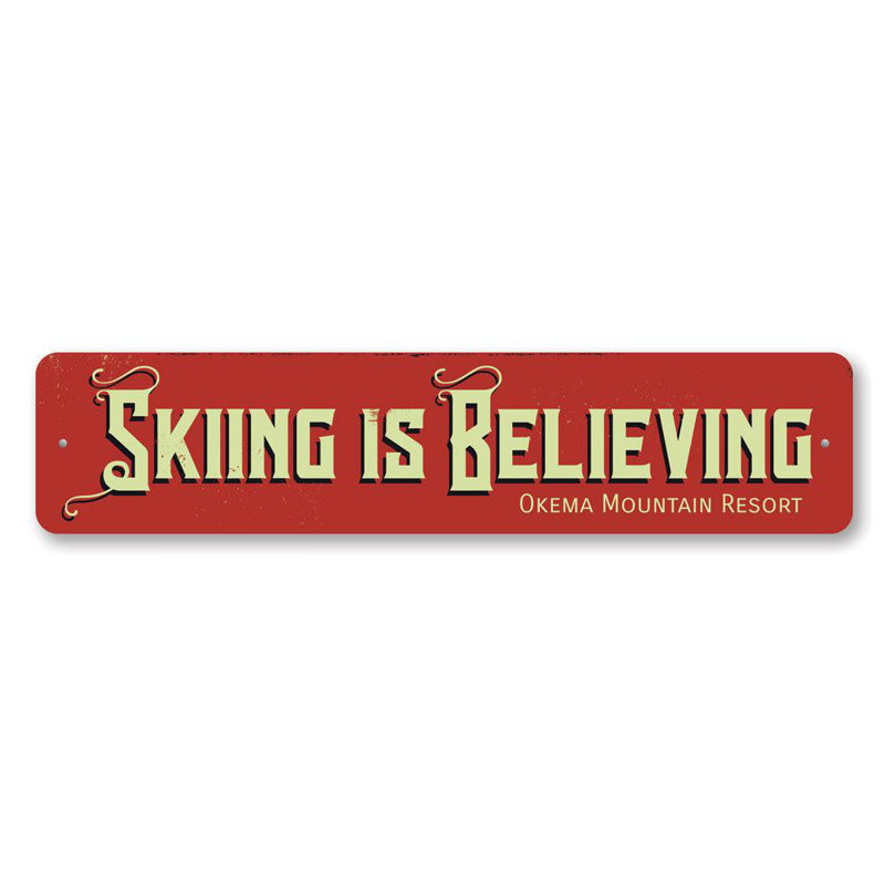 Panneau en aluminium «Ski is Believing», H 6 po x l 24 po x P 0,06 po