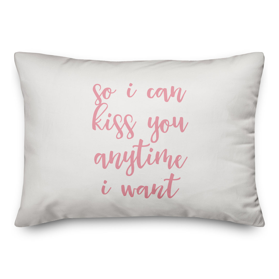  So I Can Kiss You Anytime I Want Throw Pillow Designs Direct Creative Group 