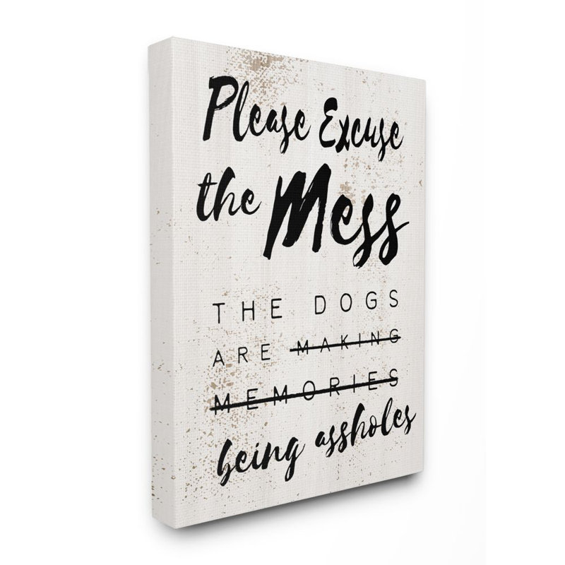 «Excuse Mess Funny Word Dogs Pet Textured Design», impression sur toile, H 48 po x l 36 po, Toile