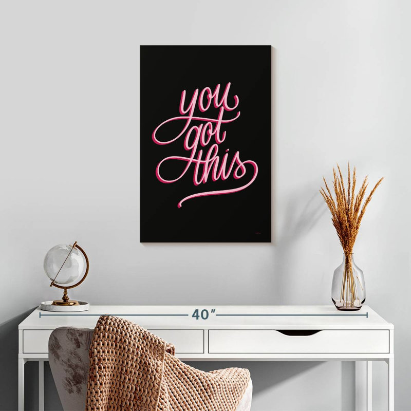 You Got This - noir et rose, H 24 po x l 16 po