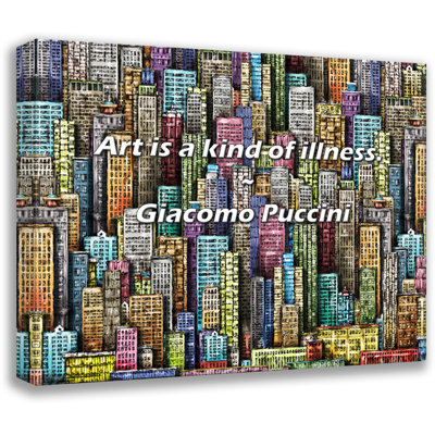 Artsy Quote "Art is a kind of illness." By Giacomo Puccini Gallery Wrapped Canvas