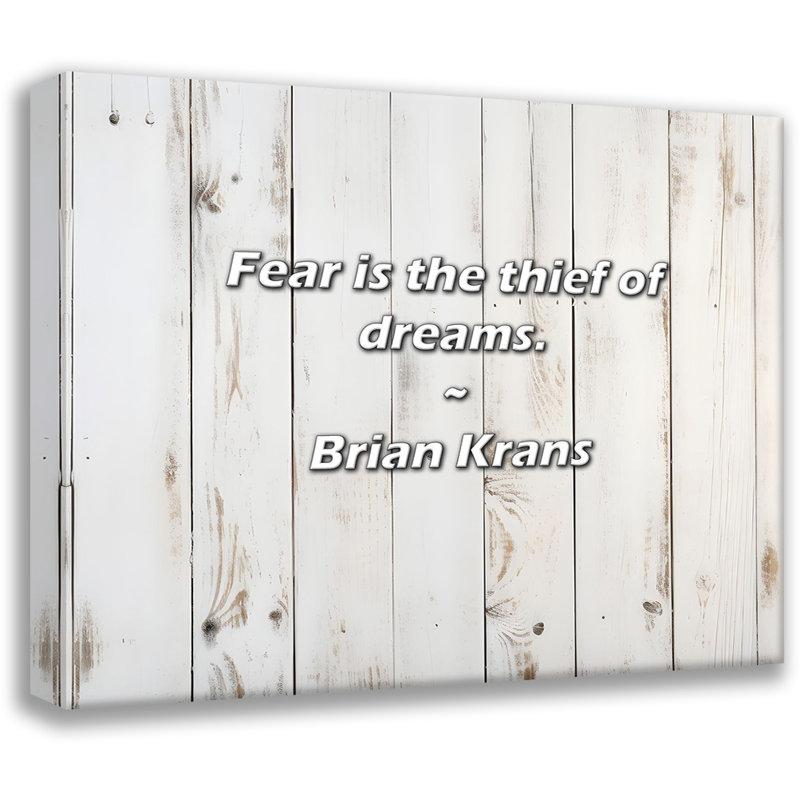 Citation artistique «La peur est le voleur de rêves». Toile tendue par Brian Krans, H 48 po x l 33 po