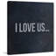 I Love Us - Wrapped Canvas Print-52940548
