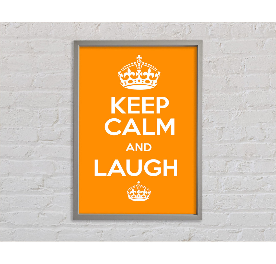 Keep Calm Laugh Orange - Einzelner Bilderrahmen Typografie auf Leinwand