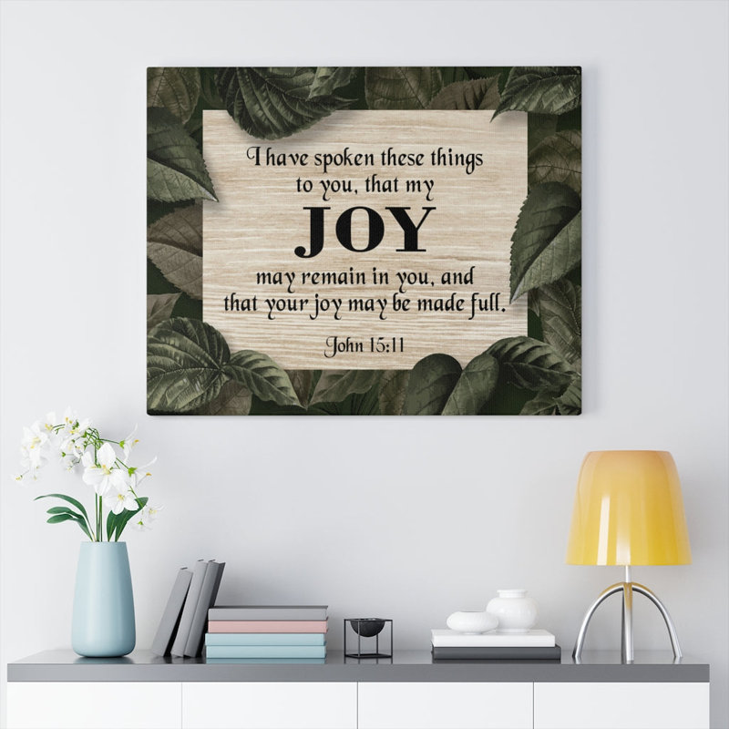 Joy John 15:11 Scripture - Wrapped Canvas Print, 61cm H x 76cm W