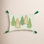 Merry Martinique Collection Christmas Trees Pillow Cover