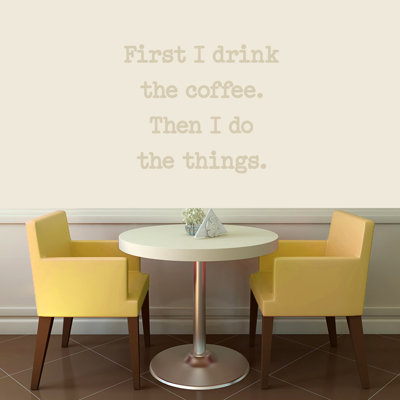 Décalcomanie murale first i drink the coffee