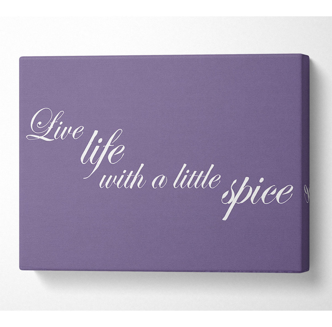 Zitat aus der Küche Live Life With A Little Spice Lilac - Drucken