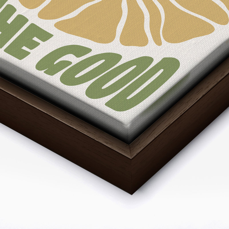 See The Good, Be The Good, Canevas, H 12 po x l 16 po, Encadrement brun