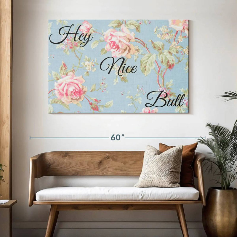 Hey Nice Butt Typography, 32" H x 48" W