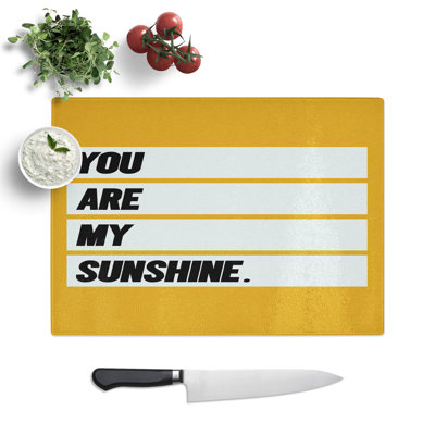 You Are My Sunshine Chopping Board