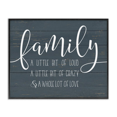 «Family Loud Crazy Love» par Lettered and Lined - impression d'art textuel