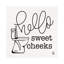 Hello Sweet Cheeks - Print on Canvas-1743142136-1715774273