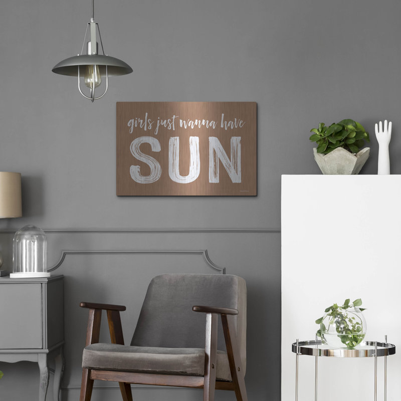 «Girls Just Wanna Have Sun Brown» par Lettrage et doublure, H 16 po x l 24 po