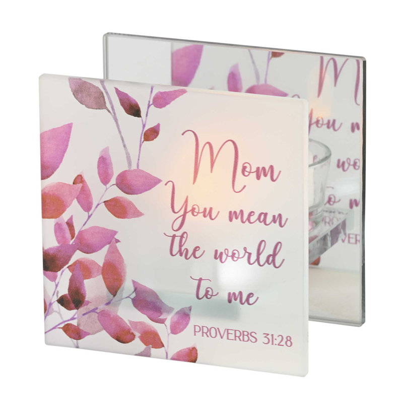 Tealight Mom You dire The World To Me
