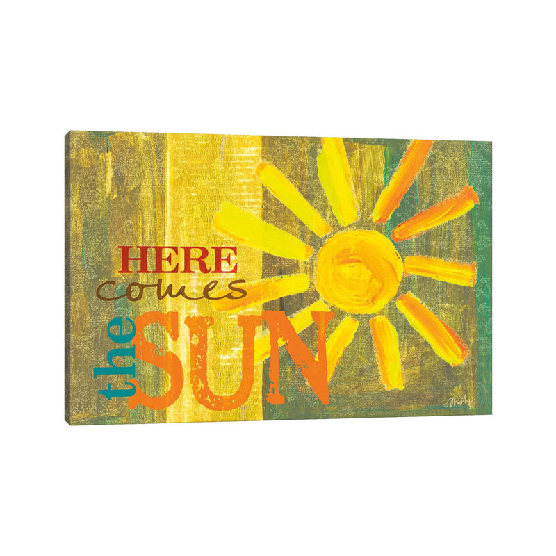 «Here Comes the Sun» par Misty Michelle - art textuel sur toile tendue, H 8 po x l 12 po x P 0,75 po