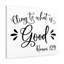 Cling To What Is Good Romans 12:9 - Wrapped Canvas Print-1412558929