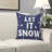 Haggerty Let It Snow Pillow Cover & Insert