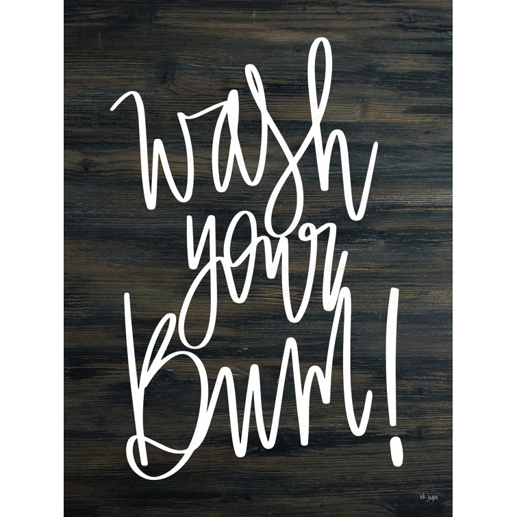Wash Your Bum! On Canvas Print