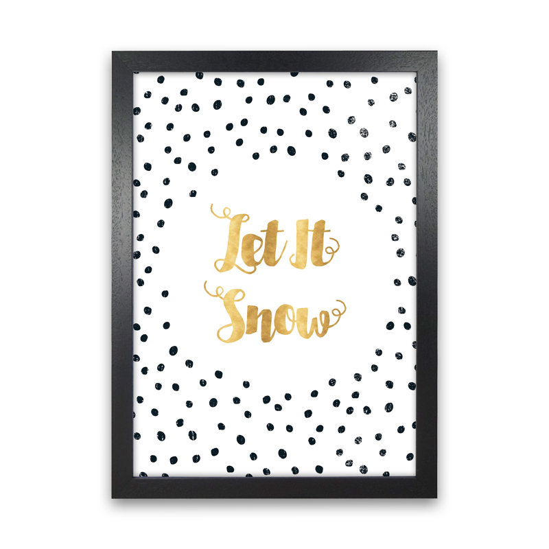 Let It Snow - Print, Black Framed, 88cm H x 64cm W x 3cm D