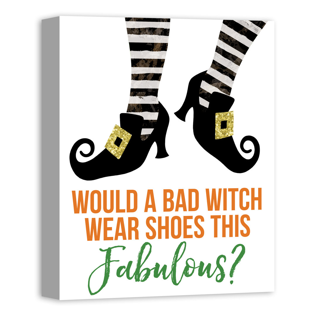 " Bad Witch Fabulous Shoes " The Holiday Aisle® 
