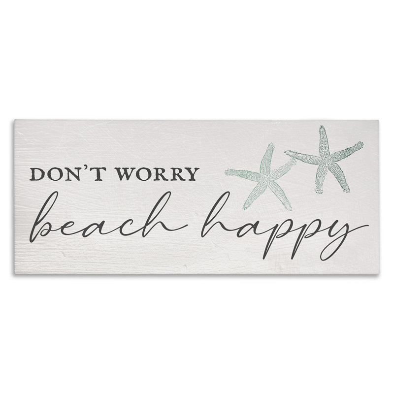 Don''t Worry Beach Happy, 20" H x 48" W