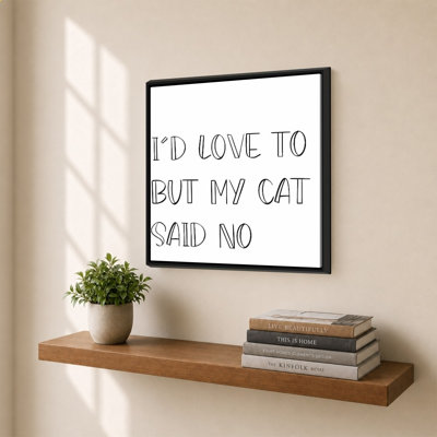 My Cat Said No by Sd Graphics Studio - Graphic Art on Canvas