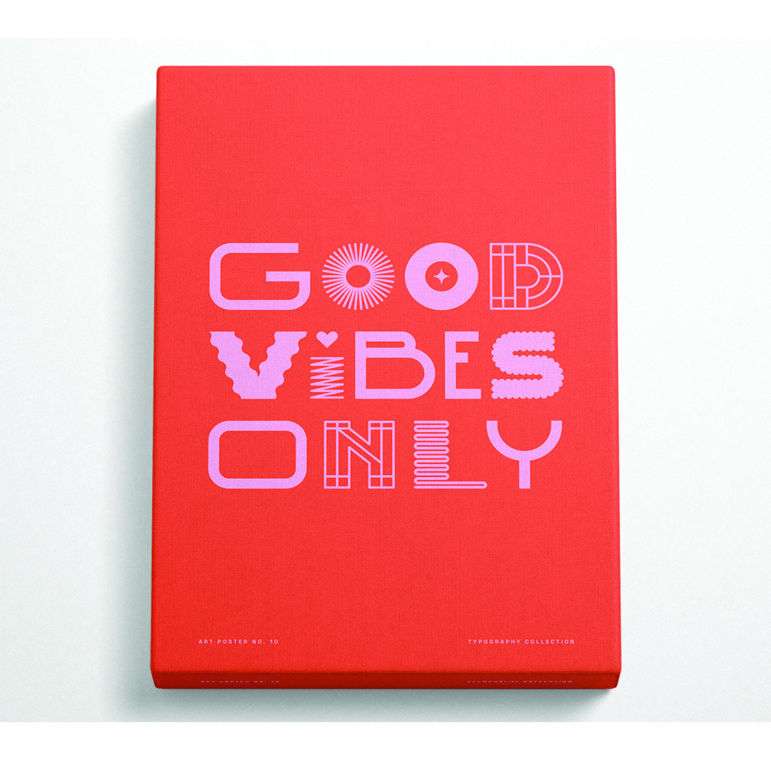 Good Vibes Only - Kunstdrucke auf Segeltuch