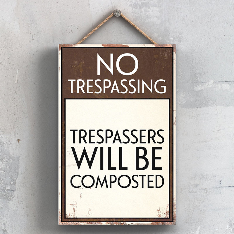 Trespassers Composted - Print on MDF