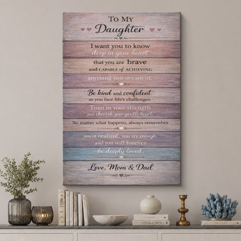 To My Daughter, art inspirant, impression sur toile, 24" H x 16" W x 1.5" D, Wrapped Canvas