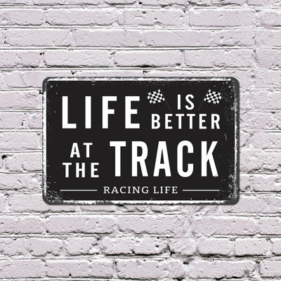 Enseigne en plastique 11 po x 17 po Life Is Better At The Track