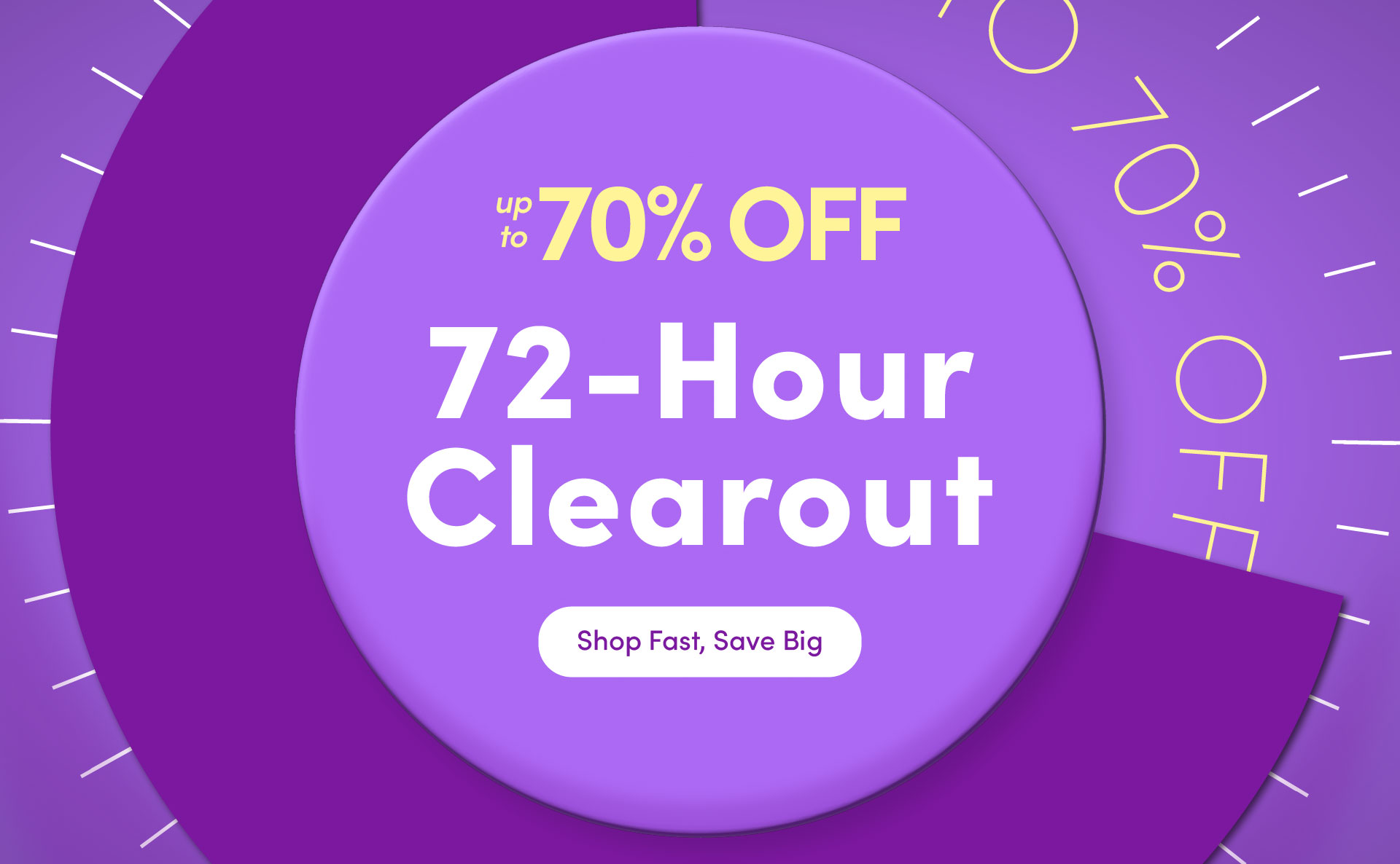 up to 70% OFF 72-Hour Clearout Shop Fast, Save Big