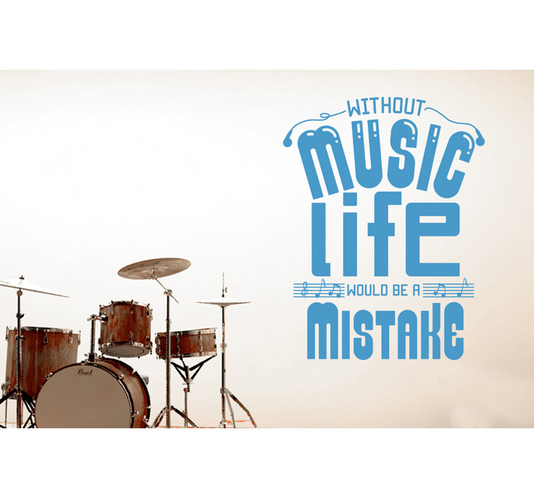 Without Music Life Would Be A Mistake Wall Sticker