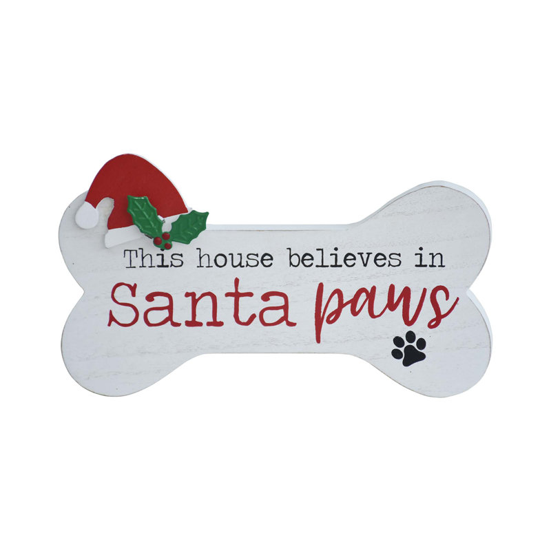 This House Believes in Santa Paws Sign