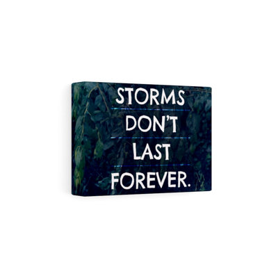 Storms Do Not Last Forever - Wrapped Canvas Print
