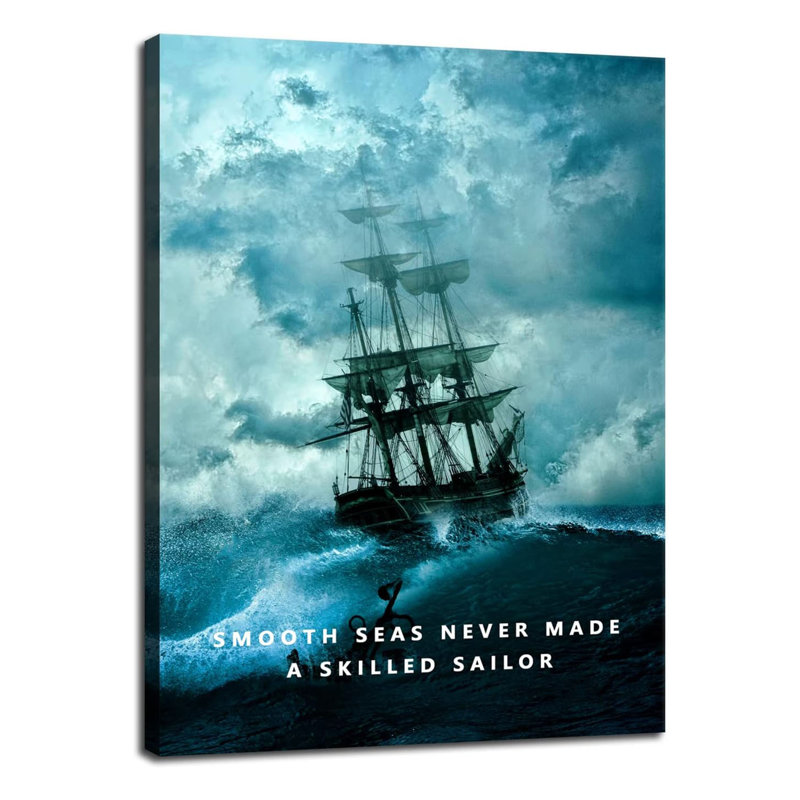 Smooth Seas Never Made A Skill Sailor Inspirational Wall Art