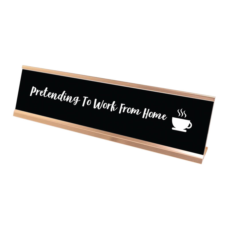 Plaque «Pretendent To Work From Home», plaque fantaisie (2 x 8 po)