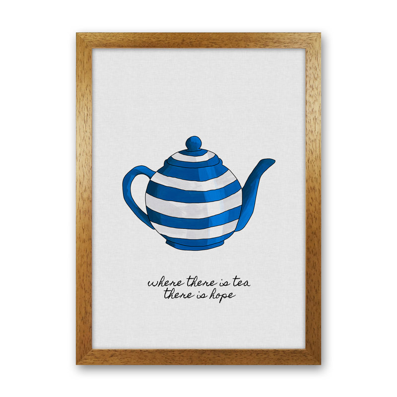 Where There Is Tea by Orara - Print, 29.7cm H x 21cm W x 3cm D, Oak Framed