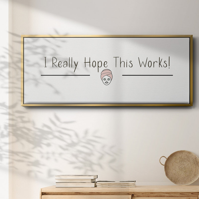 «I Really Hope», toile encadrée, H 24 po x l 60 po